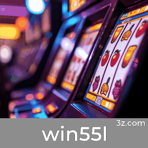 win55l: Seu Cassino Online Seguro e Rápido
